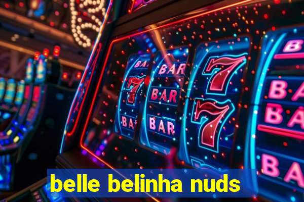 belle belinha nuds